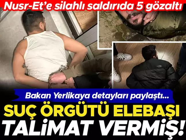 Nusr-Et’e silahlı saldırıda 5 gözaltı! Bakan Yerlikaya detayları paylaştı… Suç örgütü elebaşı talimat vermiş