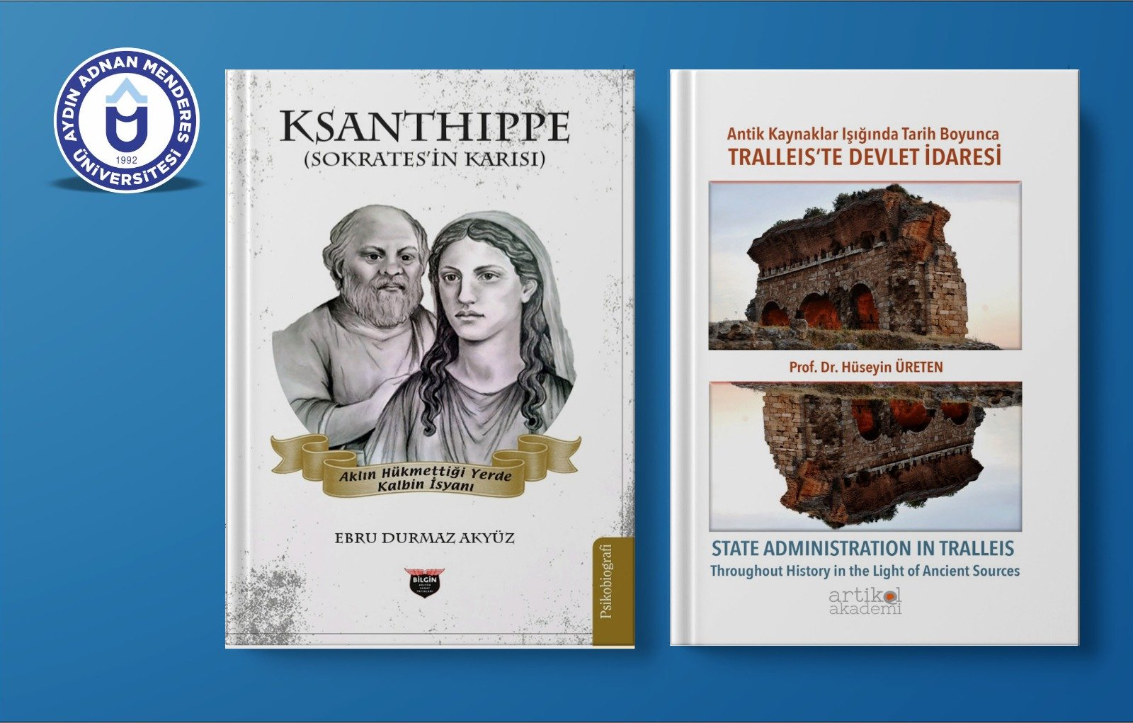 ADÜ’lü öğretim üyesinin yazarlığını ve editörlüğünü üstlendiği kitaplar yayımlandı