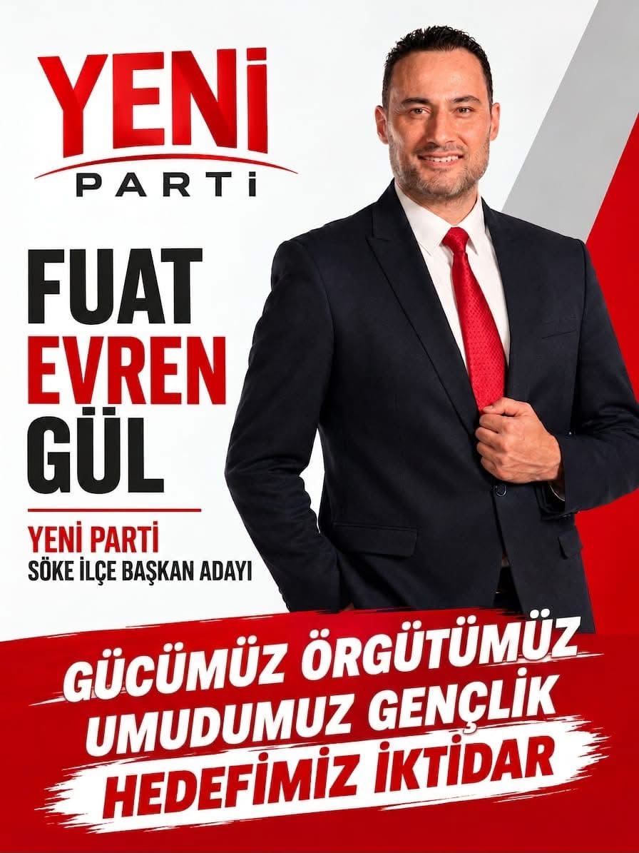 Fuat Evren Gül, Yeni Parti Söke İlçe Başkanlığına adaylığını açıkladı